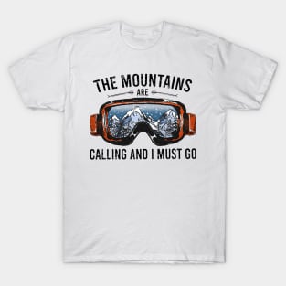 The Mountains Are Calling And I Must Go T-Shirt